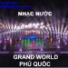 Nhạc nước Grand World Phú Quốc 5